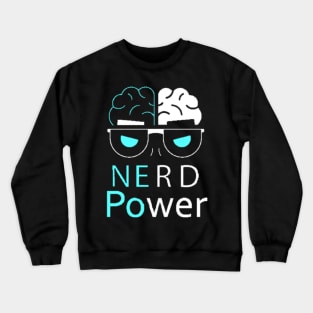 Nerd Power - Power to the Nerd Crewneck Sweatshirt